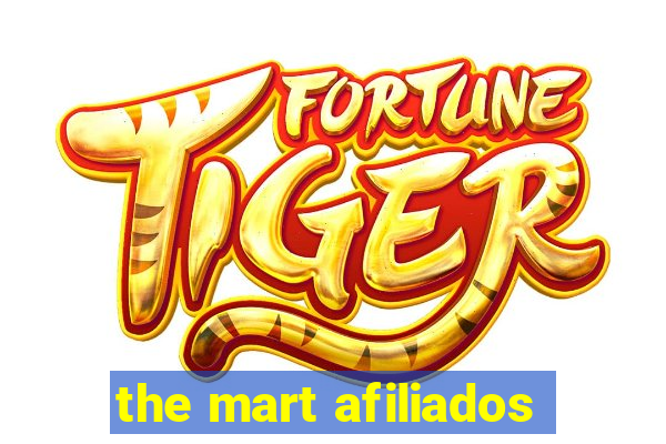 the mart afiliados